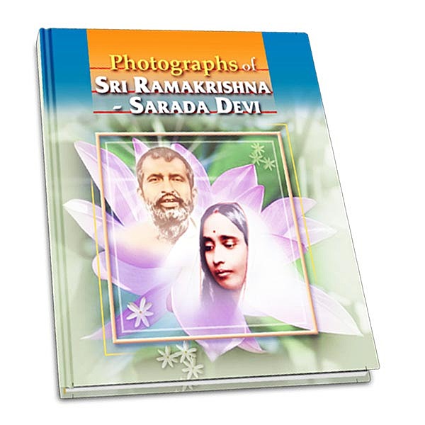 Photographs of Sri Ramakrishna – Sarada Devi by Swami Vidyatmananda and Dr. Purba Sengupta