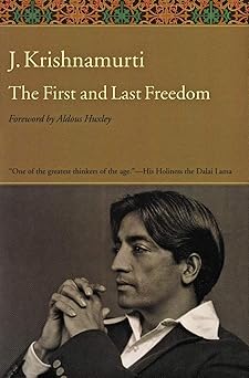 First and Last Freedom by J. Krishnamurti