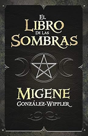 El Libro De Las Sombras - Migene Gonzalez Wippler