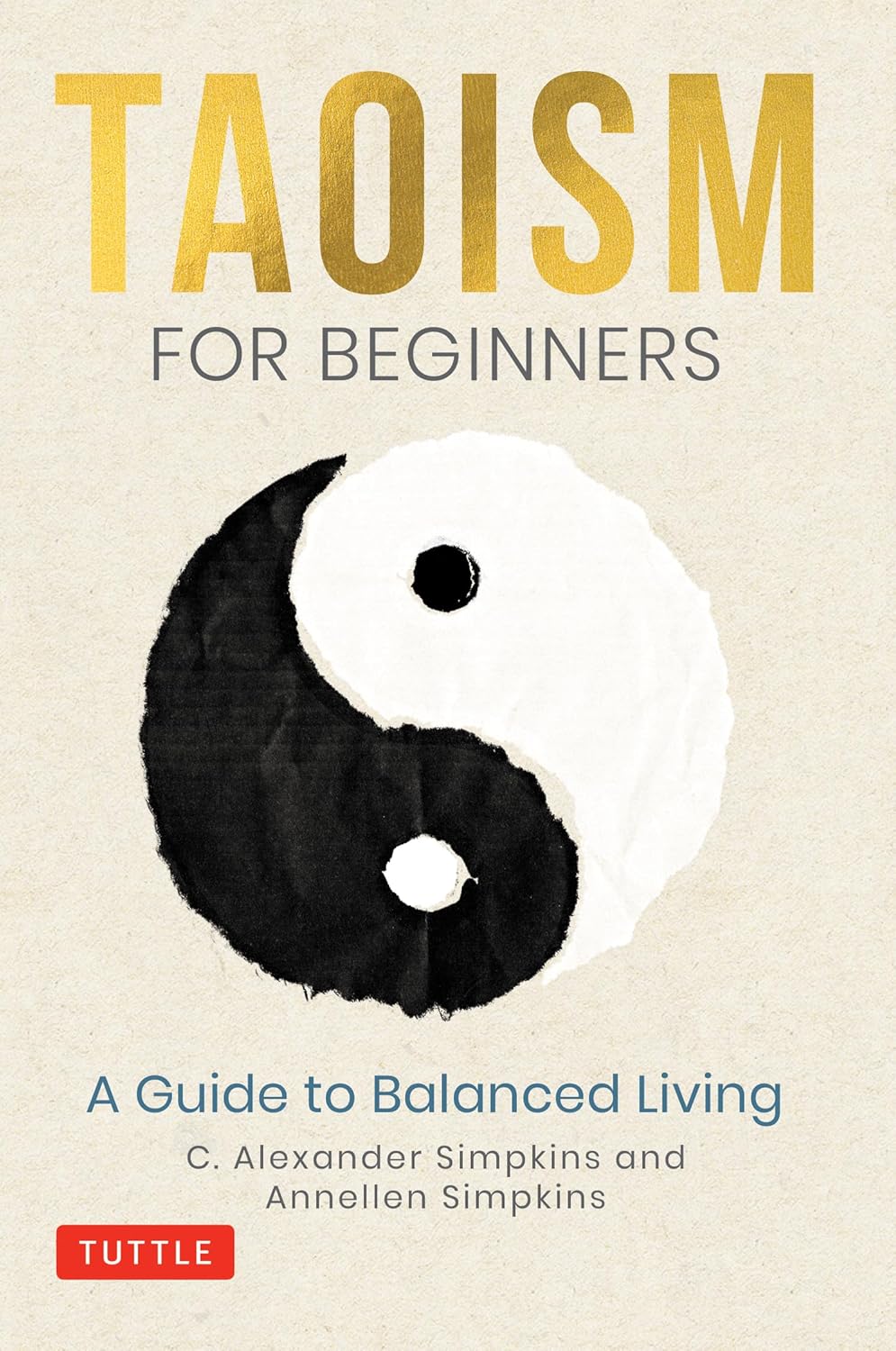 Taoism for Beginners: (H) A Guide to Balanced Living by C. Alexander Simpkins