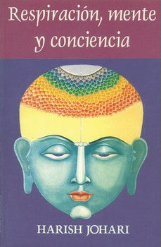 Respiración, mente, y conciencia By Harish Johari