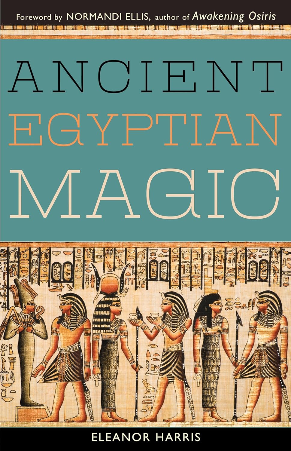 Ancient Egyptian Magic by Eleanor L. Harris