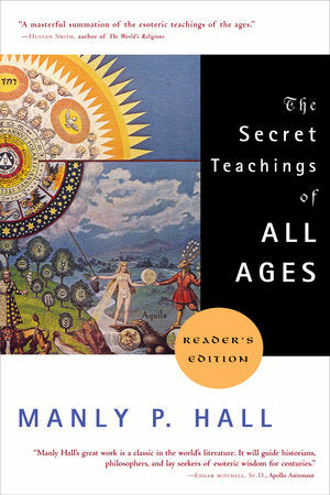 Secret Teachings of All Ages (Reader's Edition) By Manly P. Hall