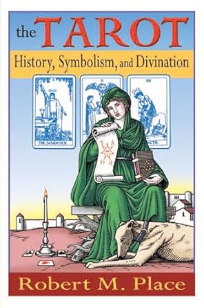 Tarot: History, Symbolism, and Divination by Robert Place