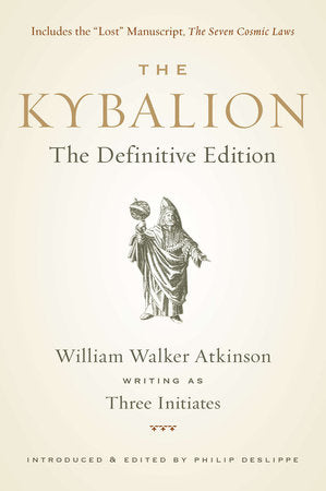 Kybalion: The Definitive Edition by William Walker Atkinson