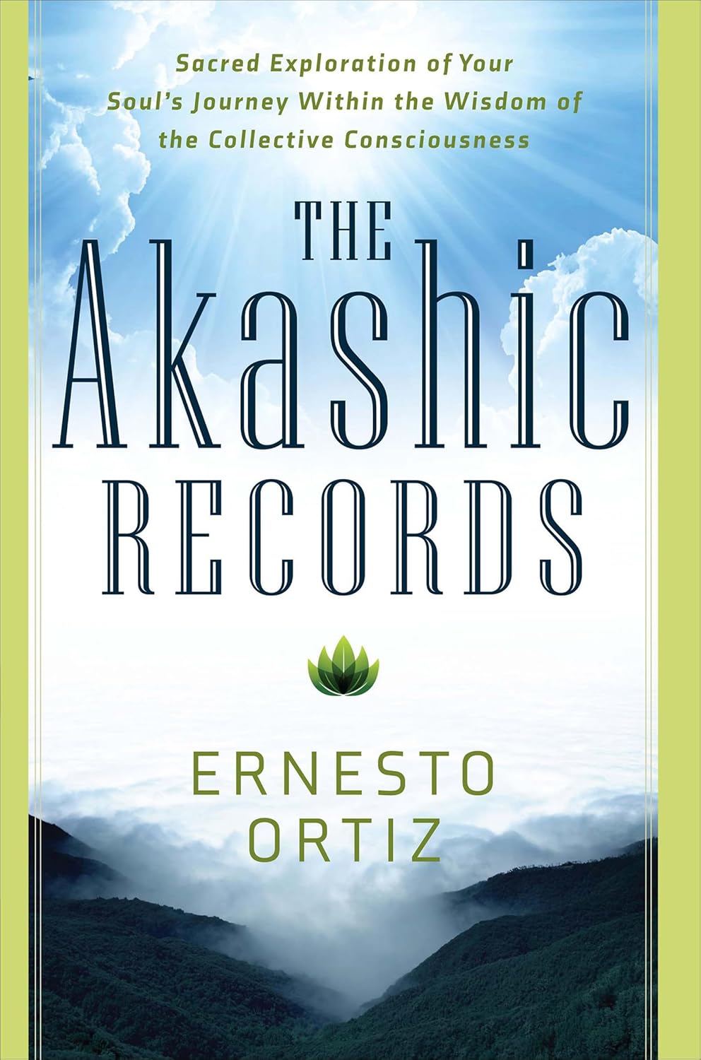 Akashic Records: Sacred Exploration of Your Soul's Journey Within the Wisdom of the Collective by Ernesto Ortize Consciousness
