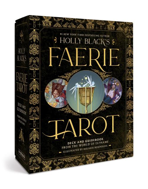 Holly Black’s Faerie Tarot Deck and Guidebook From the World of Elfhame By Holly Black