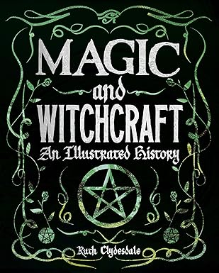🖱️ Copy
Magic and Witchcraft by Ruth Clydesdale – richly illustrated history of magical traditions, rituals, and folklore worldwide.