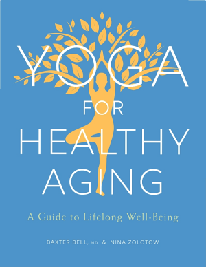 Yoga for Healthy Aging by Baxter Bell and Nina Zolotow