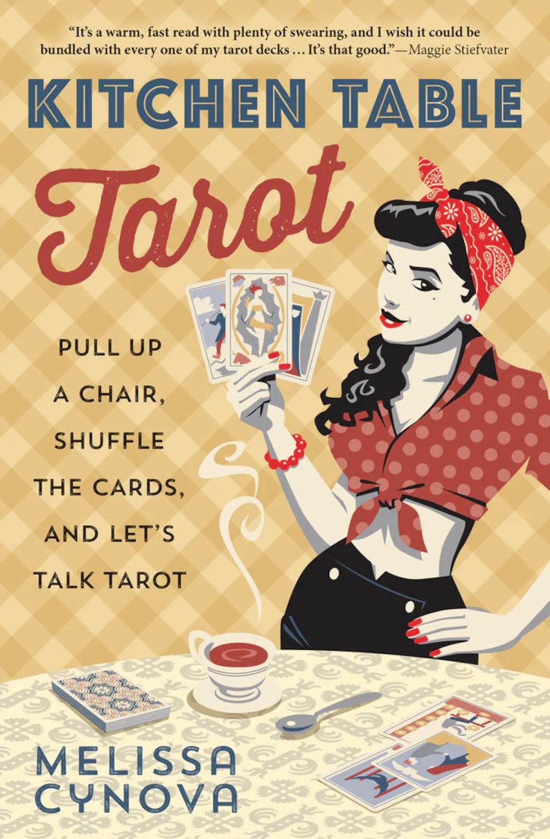 Kitchen Table Tarot by Melissa Cynova – approachable guide for beginners featuring card meanings, spreads, and real-life examples in a conversational tone.