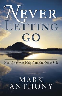 Never Letting Go by Mark Anthony