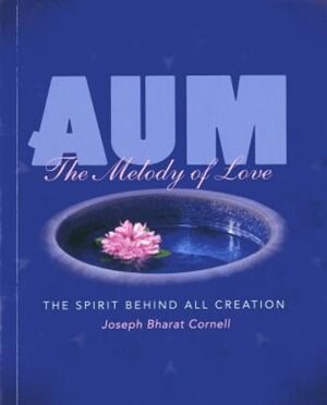 AUM: The Melody of Love by Joseph Bharat Cornell