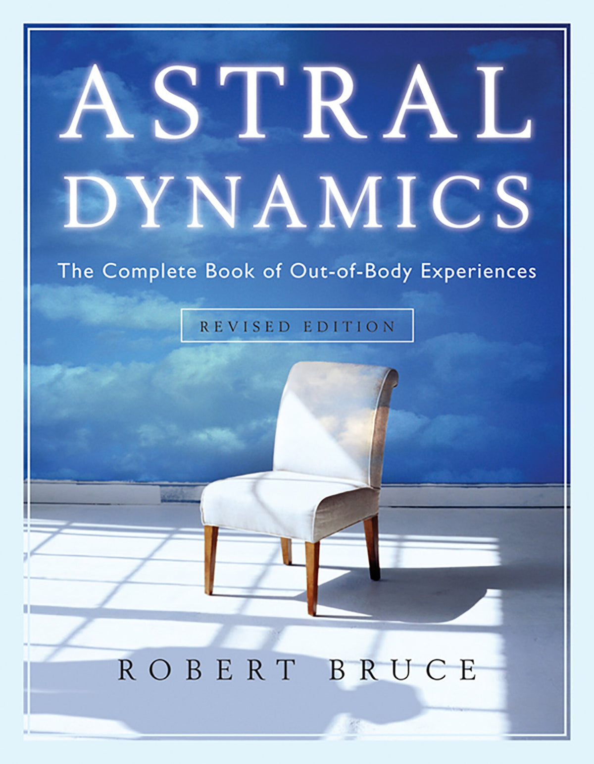 Astral Dynamics by Robert Bruce