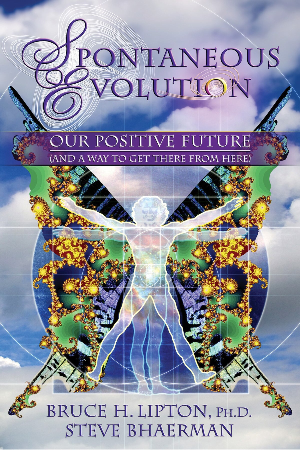 Spontaneous Evolution: Our Positive Future
