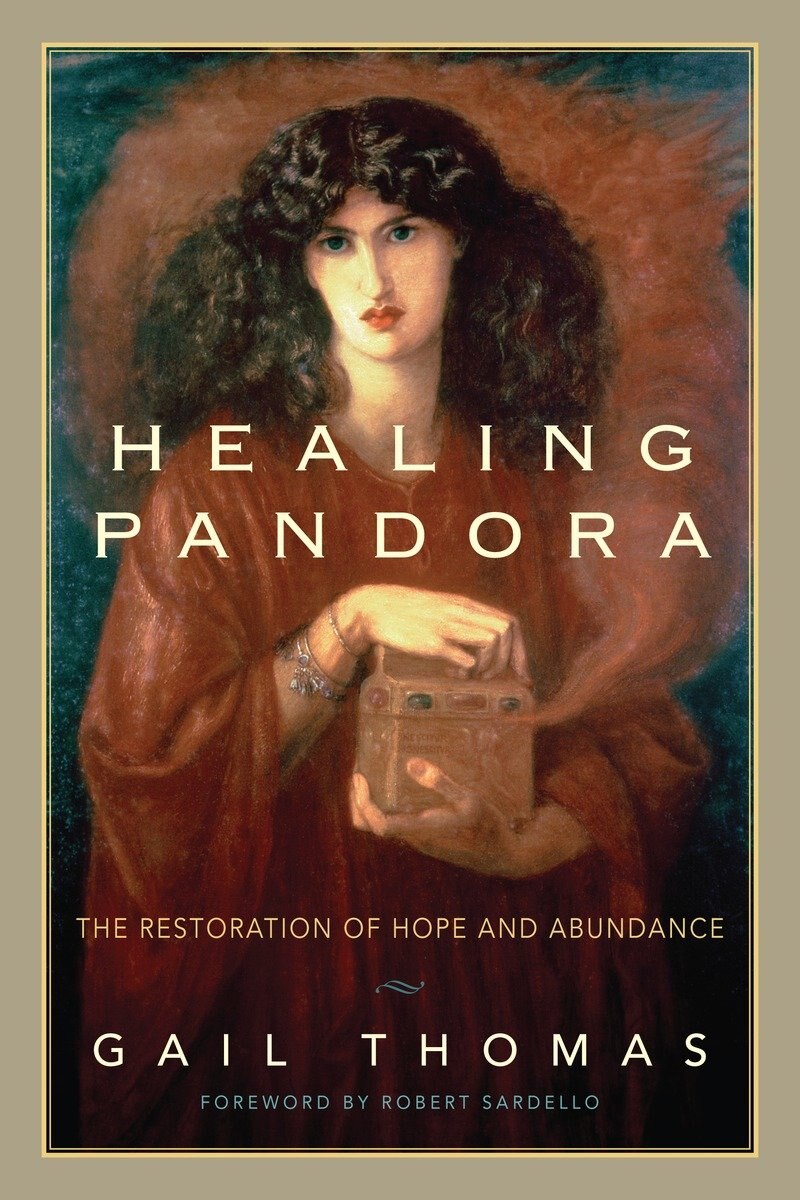 Healing Pandora: The Restoration Of Hope And Abundance By Gail Thomas