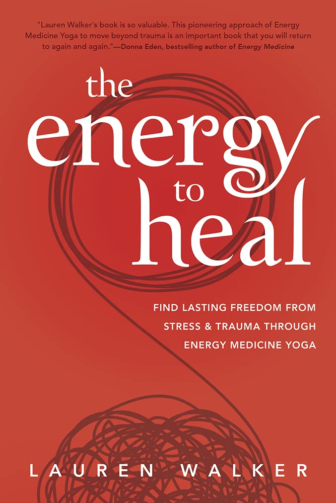 The Energy to Heal by Lauren Walker – empowering guide on harnessing your natural energy for healing and wellness.
