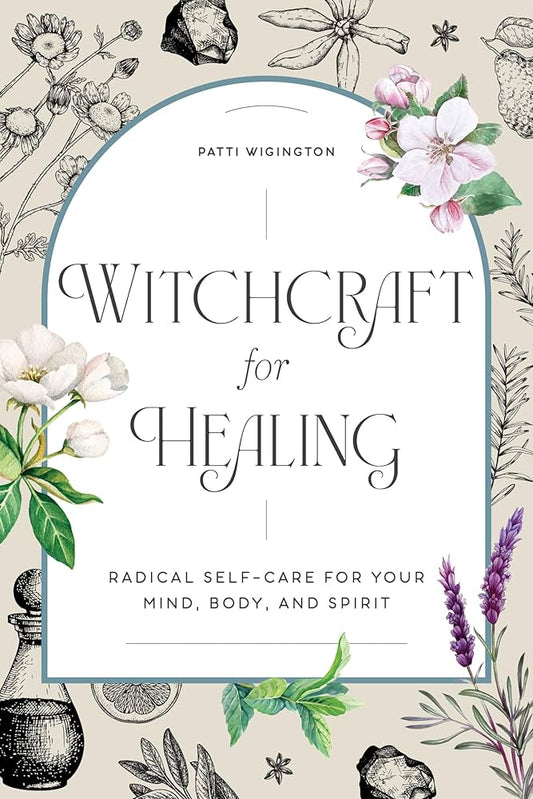 Witchcraft for Healing by Patti Wigington – explore rituals and spells for emotional, spiritual, and physical wellness.
