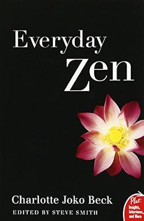 Everyday Zen: Love and Work (Plus) by Charlotte J. Beck