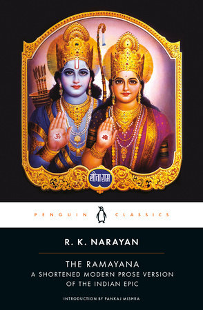 Ramayana: A Shortened Modern Prose Version of the Indian Epic by R. K. Narayan