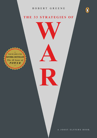The 33 Strategies of War by Robert Greene & Joost Elffers