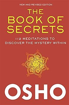 Book of Secrets: (H) 112 Meditations to Discover the Mystery Within by Osho
