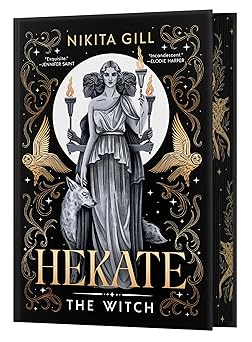 Hekate (Deluxe Limited Edition): The Witch (Goddesses of the Underworld, 1) by Nikita Gill