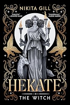Hekate (Standard Edition): The Witch (Goddesses of the Underworld, 1) by Nikita Gill