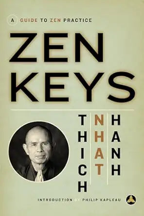 ZEN KEYS: A Guide To Zen Practice by Thich Nhat Hanh
