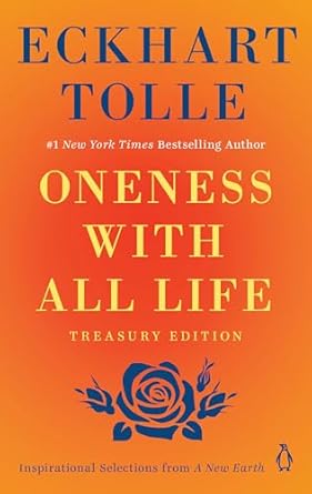 Oneness with All Life: Inspirational Selections from A New Earth by Eckhart Tolle