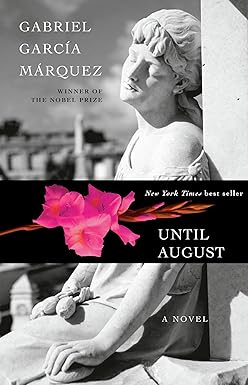 Until August: A Novel by Gabriel García Márquez