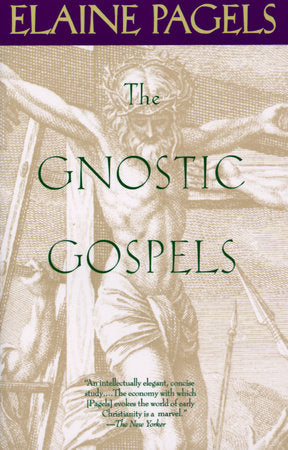 Gnostic Gospels by Elaine Pagels