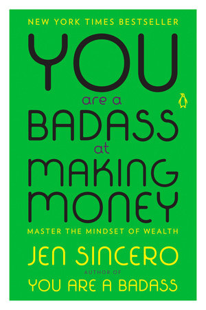 You are a Badass at Making Money by Jen Sincero