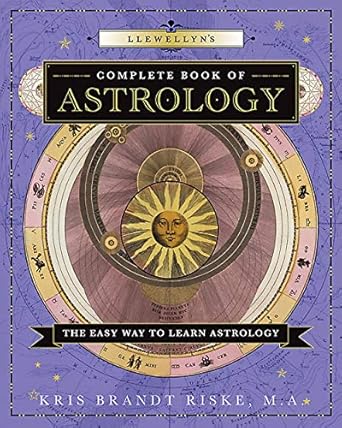 Llewellyn's Complete Book of Astrology: The Easy Way to Learn Astrology by Kris Brandt Riske