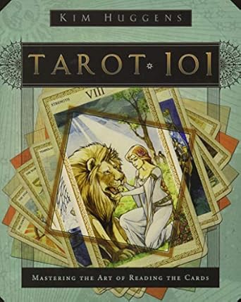 Tarot 101: Mastering the Art of Reading the Cards by Kim Huggens
