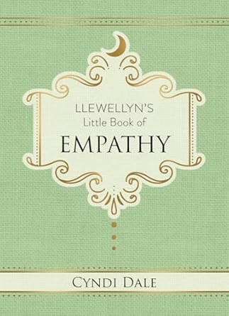 Llewellyn's Little Book of Empathy (H) by Cyndi Dale
