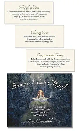 Because I Love Myself Affirmation Deck: Healing Messages of Love from Your Soul to Your Self by Lucy Cavendish