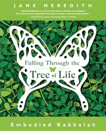 Falling Through the Tree of Life: Embodied Kabbalah by Jane Meredith