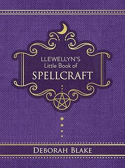 Llewellyn's Little Book of Spellcraft (H) (Llewellyn's Little Books, 17) by Deborah Blake