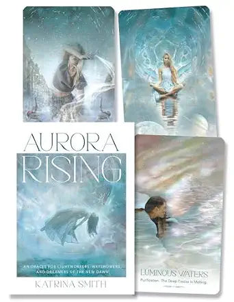 Aurora Rising: An Oracle for Lightworkers, Wayshowers, and Dreamers of the New Dawn by Katrina Smith