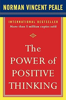 Power of Positive Thinking by Dr. Norman Vincent Peale