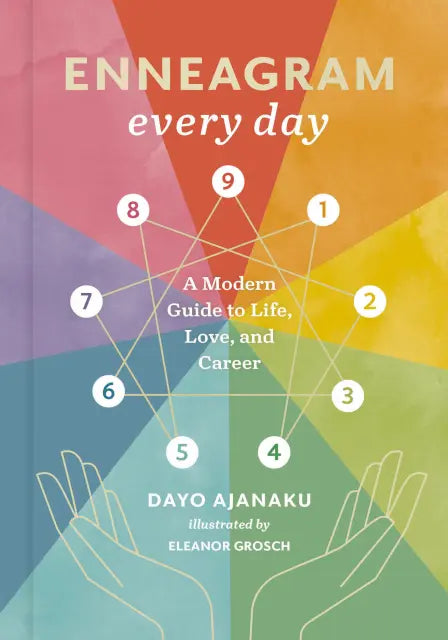 Enneagram Every Day: (H) A Modern Guide to Life, Love, and Career By Dayo Ajanaku