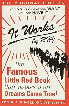It Works: The Famous Little Red Book That Makes Your Dreams Come True! by Roy Herbert Jarrett