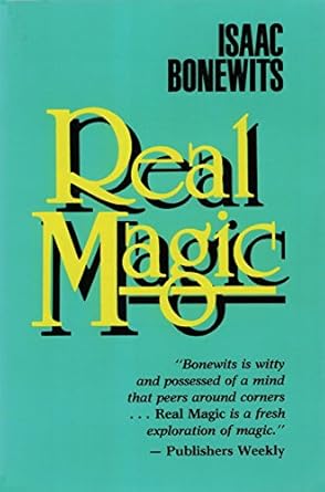 Real Magic: An Introductory Treatise on the Basic Principles of Yellow Magic by Isaac Bonewits
