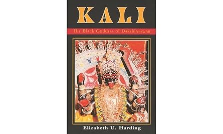 Kali: The Black Goddess of Dakshineswar by Elizabeth U. Harding