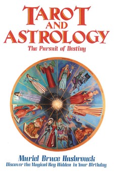 Tarot and Astrology: The Pursuit of Destiny By Muriel Bruce Hasbrouck