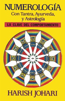 Numerologia Con Tantra, Ayurveda, y Astrologia - Harish Johari