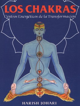 Los chakras: Centros energéticos de la transformación - Harish Johari