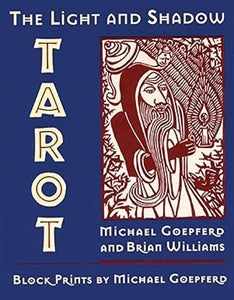 Light And Shadow Tarot by Brian Williams