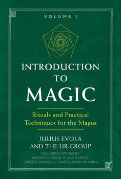 Introduction to Magic: Rituals and Practical Techniques for the Magus By Julius Evola and The UR Group