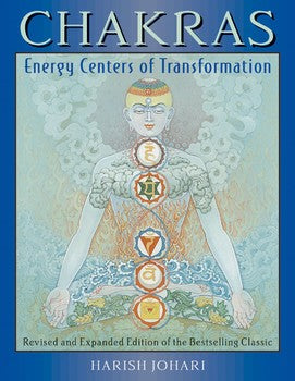 Chakras: Energy Centers of Transformation by Harish Johari